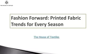 Fashion Forward: Printed Fabric Trends for Every Season