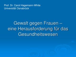 Gewalt gegen Frauen – eine Herausforderung für das Gesundheitswesen