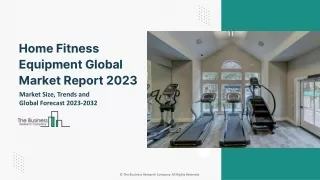 Home Fitness Equipment Global Market Size, Share, By Product Type, By Distribution Channel, By End User, Opportunity Ana