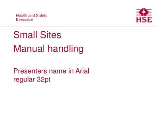 Small Sites Manual handling