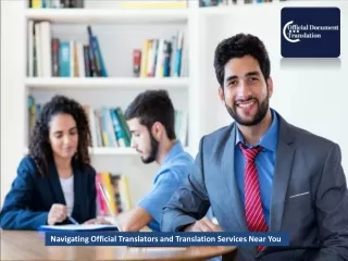 Navigating Official Translators and Translation Services Near You