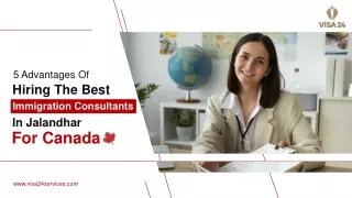 5 Advantages Of Hiring The Best Immigration Consultants In Jalandhar For Canada