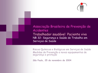 Riscos Biológicos - Associação Brasileira de Prevenção de Ac