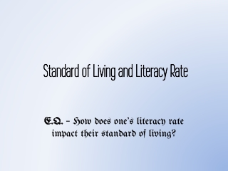 Standard of Living and Literacy Rate