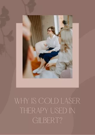 Why Is Cold Laser Therapy Used in Gilbert