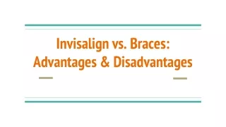 Invisalign vs. Braces_ Advantages & Disadvantages