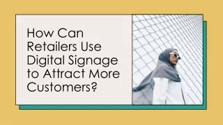 How Can Retailers Use Digital Signage to Attract More Customers