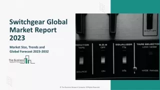 Global Switchgear Market Report By Size, Share And Forecast To 2023-2032