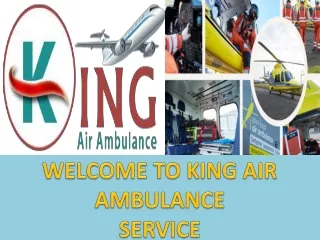 Hire Advance Facilities Offered by Chandigarh and Brahmpur by King Air Ambulance