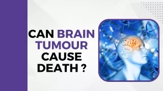 Can Brain Tumour cause death ?