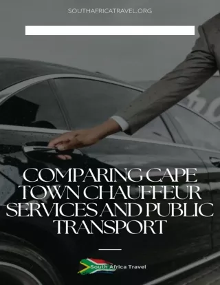 Navigating Cape Town - Chauffeur Services vs. Public Transport