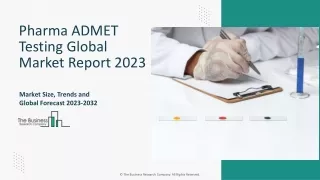 Pharma ADMET Testing Market Size, Restraints, Drivers, Trends And Analysis 2023-
