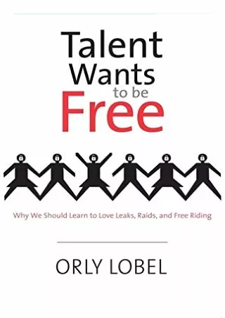 get [PDF] Download Talent Wants to Be Free: Why We Should Learn to Love Lea