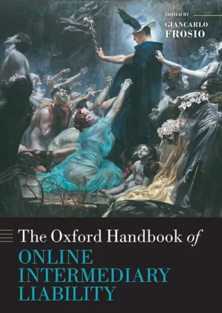 [READ DOWNLOAD] Oxford Handbook of Online Intermediary Liability (Oxford Ha