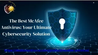 The Best McAfee Antivirus Your Ultimate Cybersecurity Solution