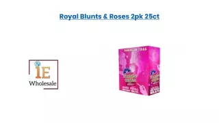 Royal Blunts & Roses 2pk 25ct