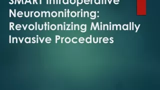 SMART Intraoperative Neuromonitoring