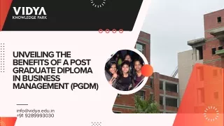 Unveiling the Benefits of a Post Graduate Diploma in Business Management (PGDM)