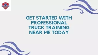 Get Started with Professional Truck Training Near Me Today