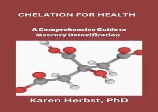 Download CHELATION FOR HEALTH: A Comprehensive Guide to Mercury Detoxification F