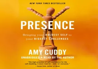 [PDF] Presence: Bringing Your Boldest Self to Your Biggest Challenges Full