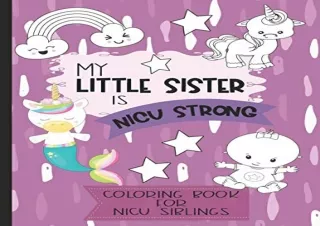 (PDF) My Little Sister is NICU Strong: Unicorn Coloring Book: For Siblings of Ne