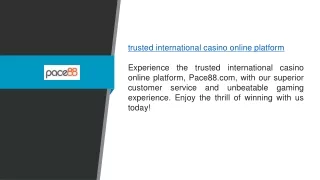 Trusted International Casino Online Platform Pace88.com