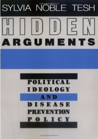 Read ebook [PDF] Hidden Arguments: Political Ideology and Disease Prevention Policy