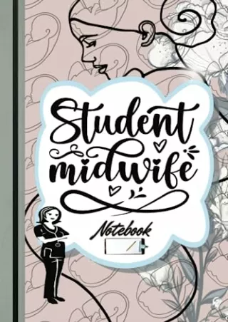 PDF/READ Student Midwife Botanical Notebook: Beautiful Aesthetic Midwifery Training