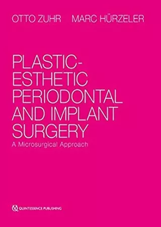 get [PDF] Download Plastic-Esthetic Periodontal and Implant Surgery: A Microsurgical Approach