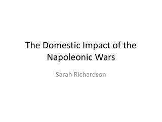 The Domestic Impact of the Napoleonic Wars