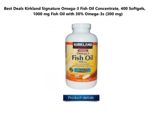 Kirkland Signature Omega-3 Fish Oil Concentrate 400 Softgels