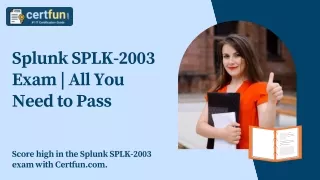 Splunk SPLK-2003 Exam | All You Need to Pass