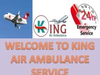 King Air Ambulance in Bokaro and Bagdogra has Abundant Life-Saving Features