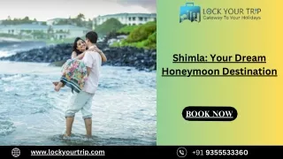 Shimla: Your Dream Honeymoon Destination