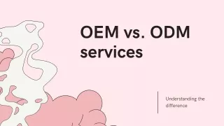 OEM VS ODM Services