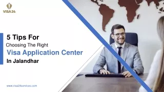 5 Tips for Choosing the Right Visa Application Center in Jalandhar