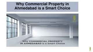 Why Commercial Property in Ahmedabad is a Smart Choice