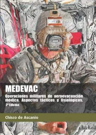 DOWNLOAD [PDF] MEDEVAC. Operaciones militares de Aeroevacuación Médica. Asp