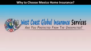 Why to Choose Mexico Home Insurance