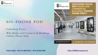 Unlocking Focus- Why Banks and Commercial Buildings Choose Phone Pods