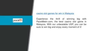 Casino Slot Games For Win In Malaysia Pace88win.com