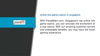 Online Live Game Casino In Singapore Pace88win.com