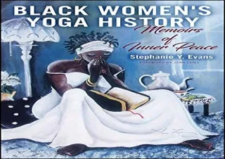 [PDF] Black Women's Yoga History: Memoirs of Inner Peace (SUNY series in Black W