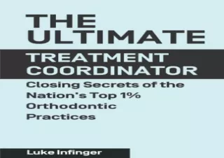 Download The Ultimate Treatment Coordinator: Closing Secrets of the Nation’s Top