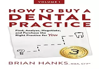 Download How to Buy a Dental Practice: A Step-by-Step Guide to Finding, Analyzin