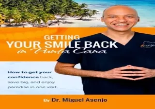 PDF Getting Your Smile Back In Punta Cana: How to get your confidence back, save