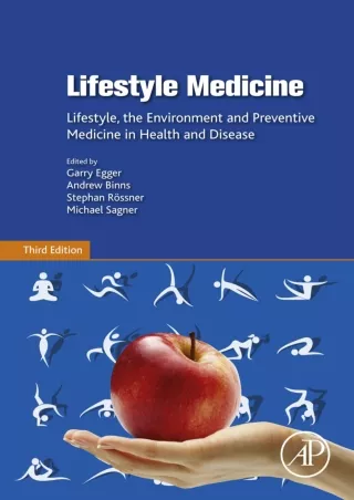 [PDF] DOWNLOAD Lifestyle Medicine: Lifestyle, the Environment and Preventive Medicine in