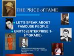 THE PRICE of FAME