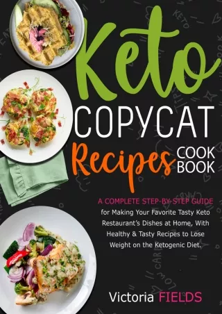 DOWNLOAD/PDF KETO COPYCAT RECIPES COOKBOOK 2021: 200  FAST PREPARING RECIPES AT HOME THE